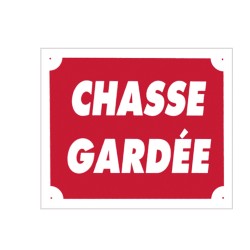 panneau ''chasse gardée''...