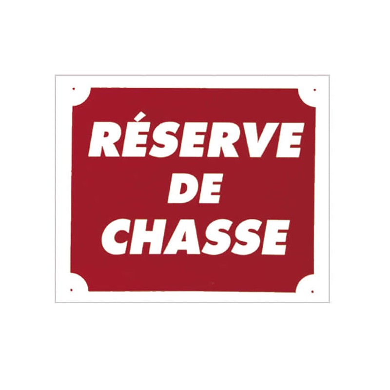 panneau ''réserve de chasse'' 30 x 25 cm