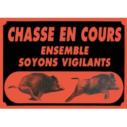 PANNEAU ''ATTENTION CHASSE...