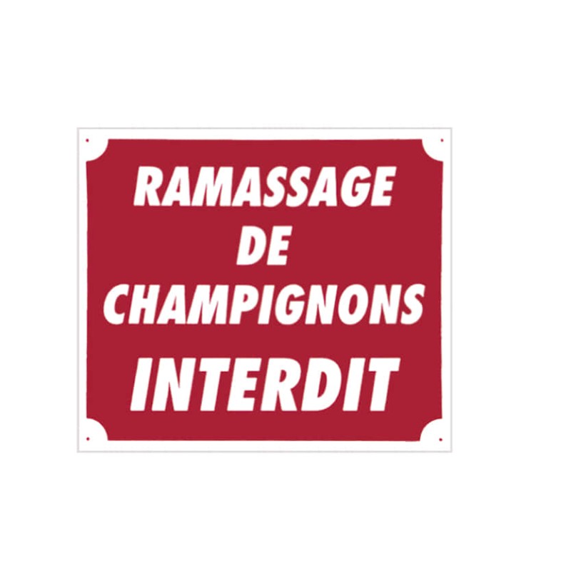 panneau ''ramassage de champignons interdit'' 30 x 25 cm