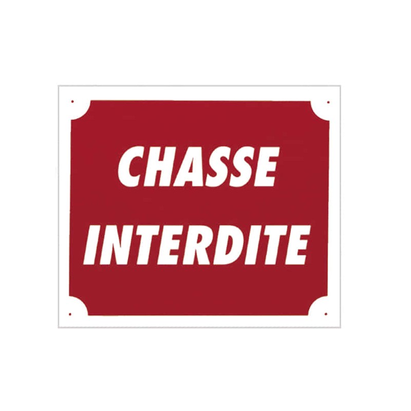 panneau ''chasse interdite'' 30 x 25 cm