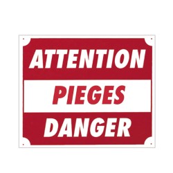 panneau ''attention pièges...